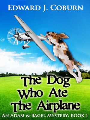 cover image of The Dog Who Ate the Airplane